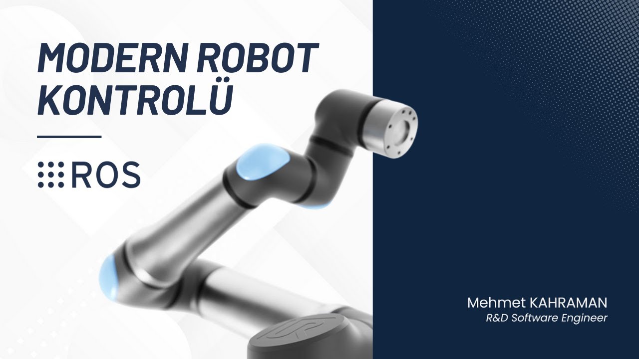 ROS Robotics Day Webinar 2026 | Robotik Dünyasında Gelişmeler, Modern Robot Kontrolü #webinar