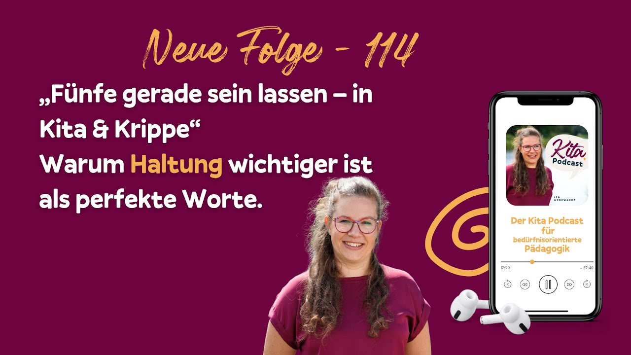 #114 - „Fünfe gerade sein lassen – in Kita & Krippe“ :Warum Haltung wichtiger ist als perfekte Worte