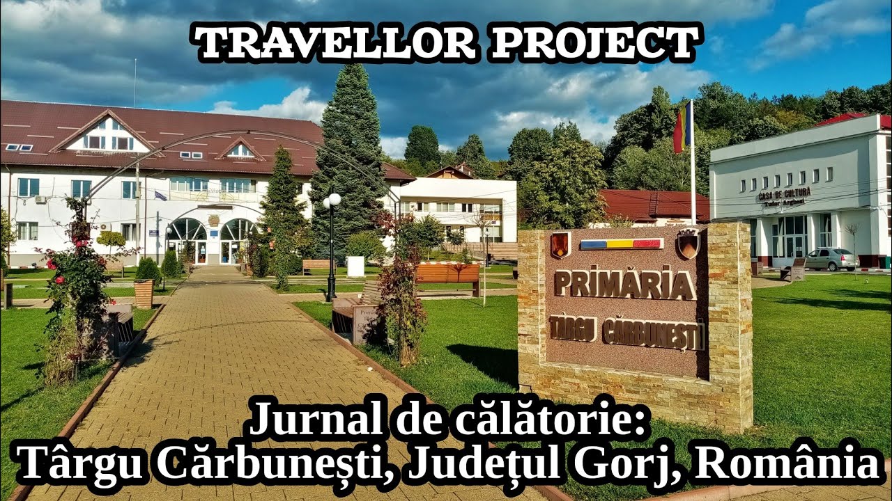 Jurnal de călătorie: Târgu Cărbunești, Județul Gorj, România