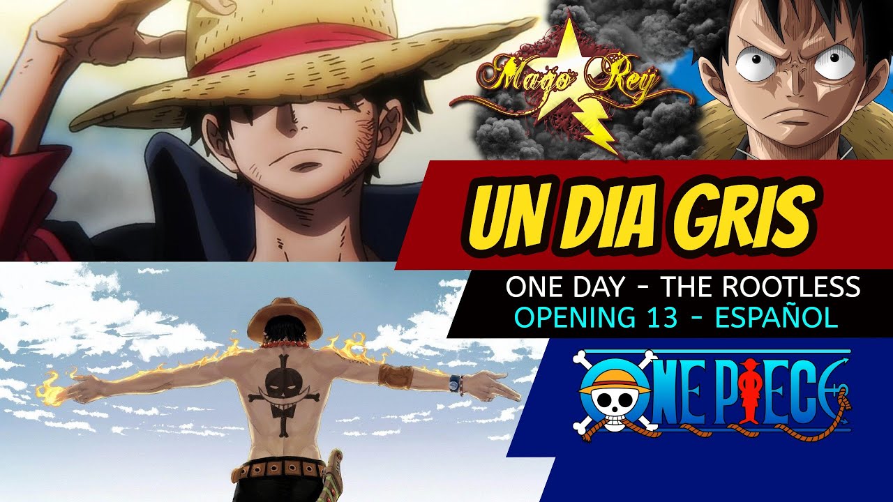 UN DIA GRIS / MAGO REY / ONE PIECE OP 13