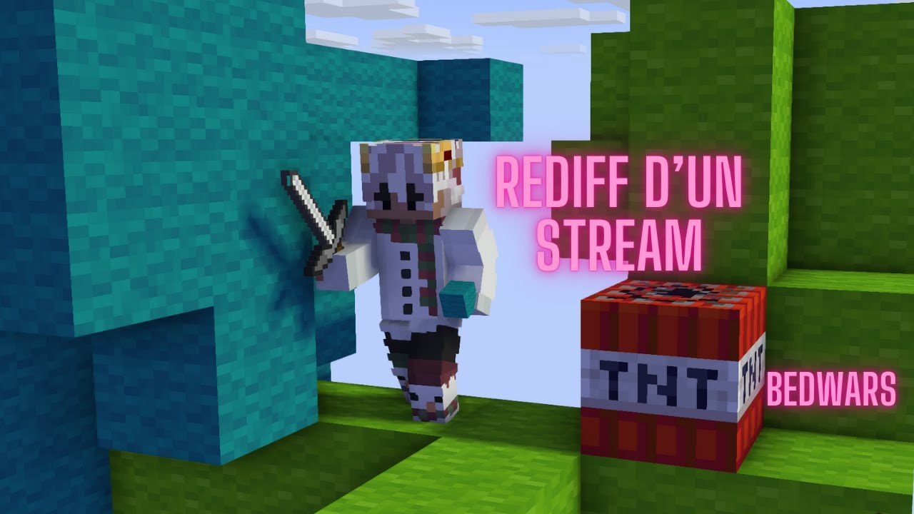 REDIFF #1 d'un stream bedwars