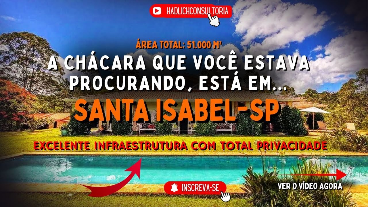 Chácara  em SANTA ISABEL – SP | 51.000 m² de Terreno | Alto Padrão | Lazer e Natureza