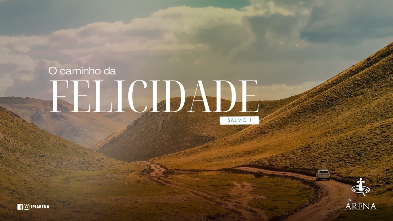 O CAMINHO DA FELICIDADE