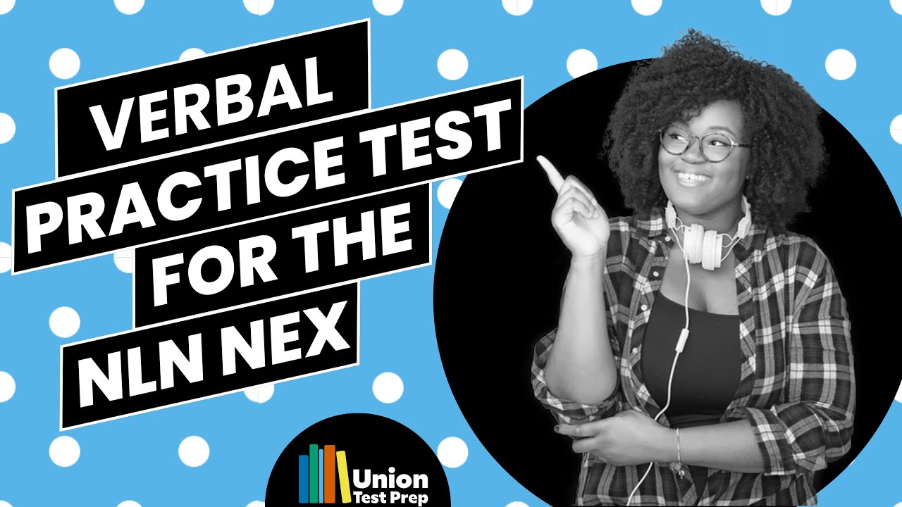 Verbal Practice Test for the NLN NEX