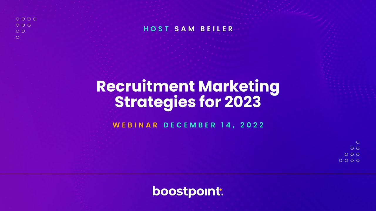 Recruitment Marketing Strategies for 2023 — Webinar