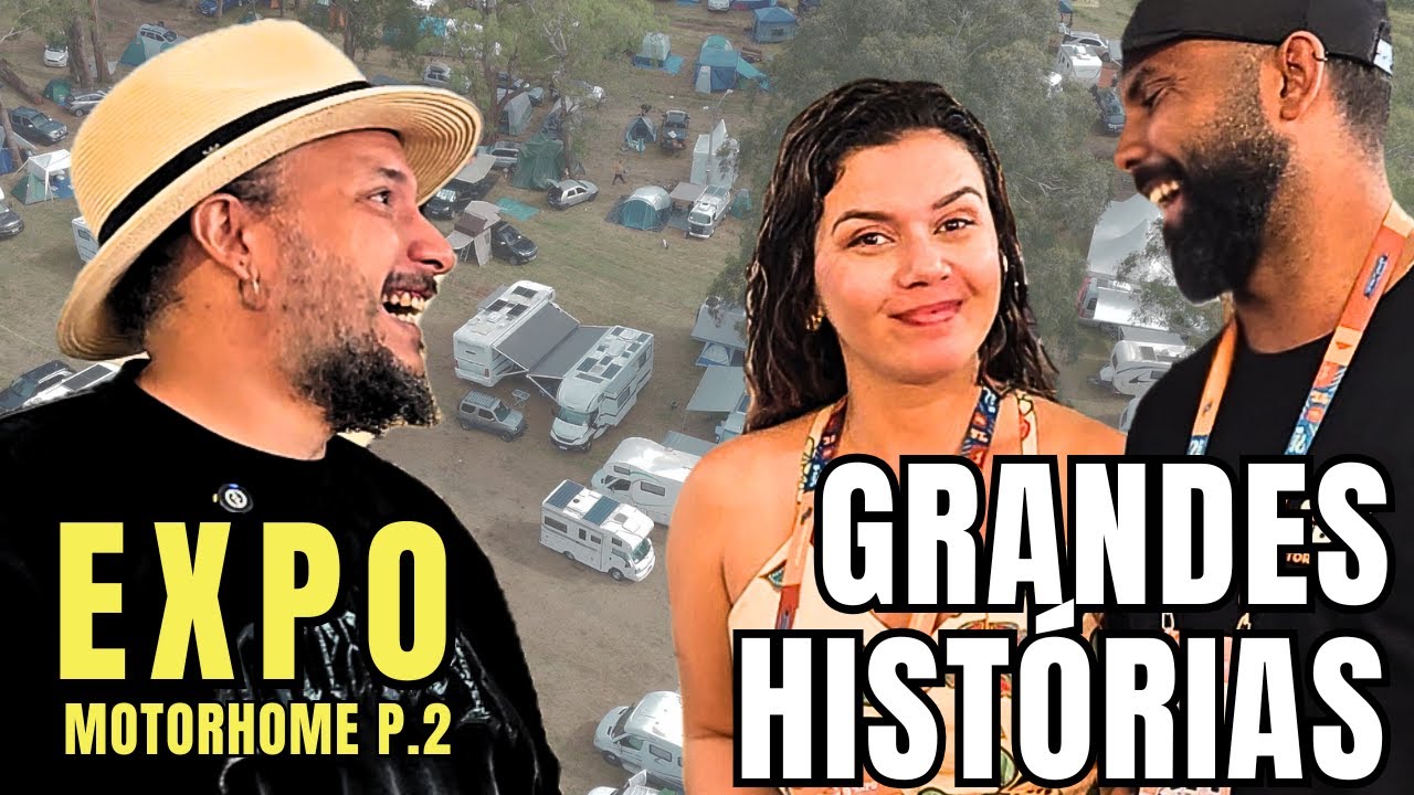 EXPOMOTORHOME P.2 - O que VALEU a PENA?