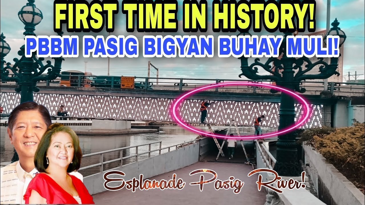 FIRST TIME IN HISTORY! PBBM PASIG BIGYAN BUHAY MULI! ESPLANADE PASIG RIVER!
