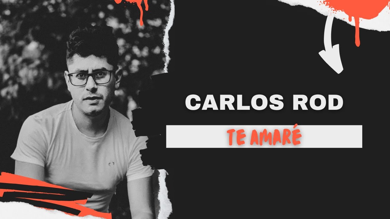 Carlos Rod - Te Amar&eacute;
