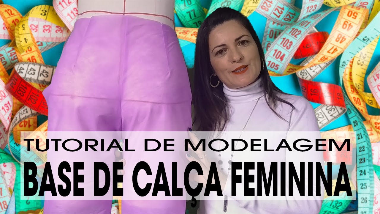 MODELAGEM DE BASE DE CALÇA FEMININA