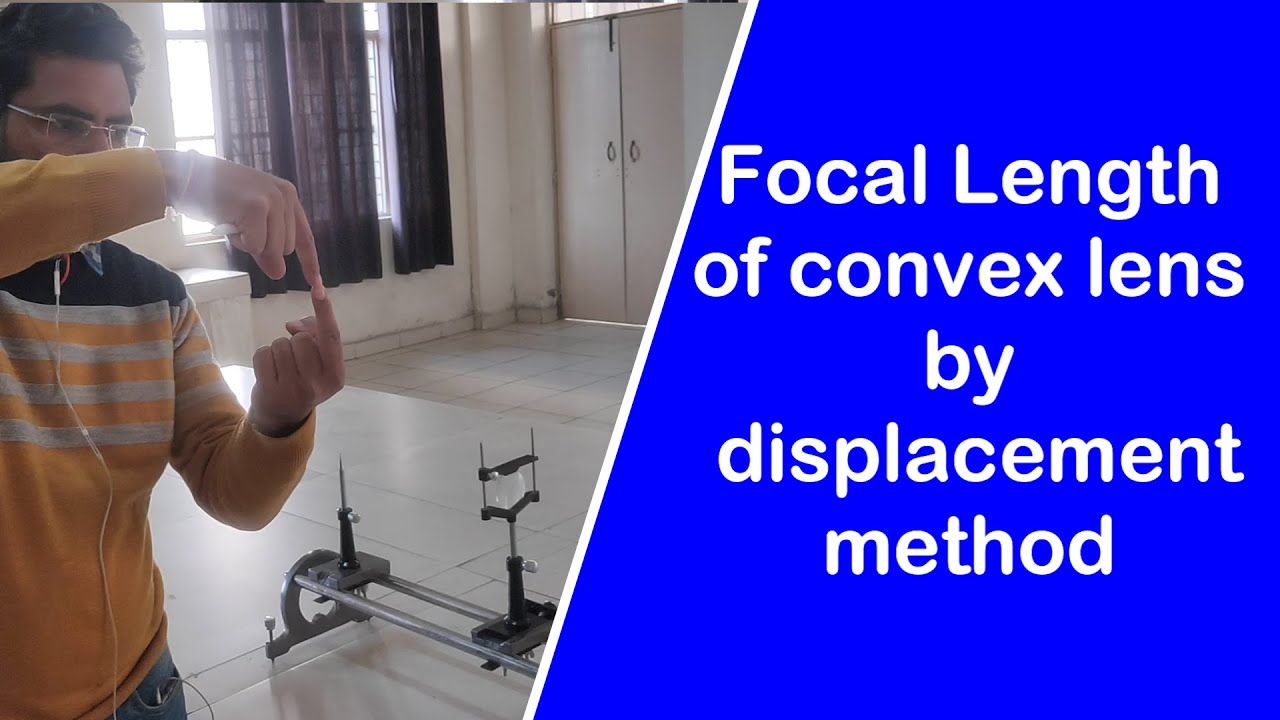 Focal Length of Convex Length By Displacement Method Experiment I Applied Physics-1#  Polytechnic