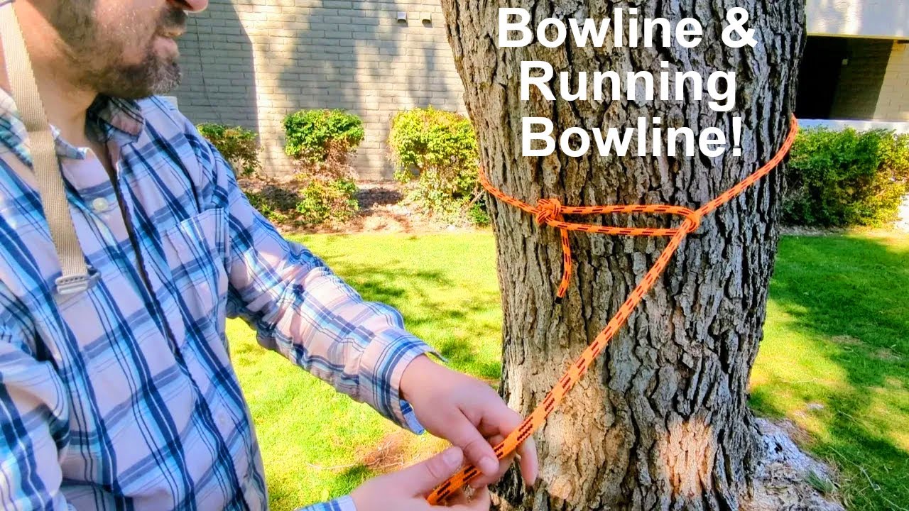 BOWLINE and RUNNING BOWLINE Using the 