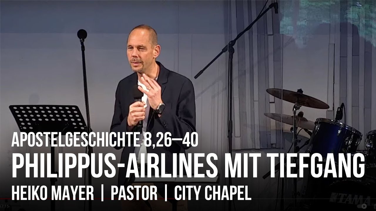 PHILIPPUS-AIRLINES MIT TIEFGANG  |  APG 8,26–40  |  08.05.2022  |  HEIKO MAYER
