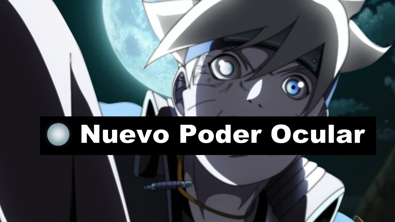 Explicación: El ojo de Boruto y su Poder Otsutsuki - Boruto