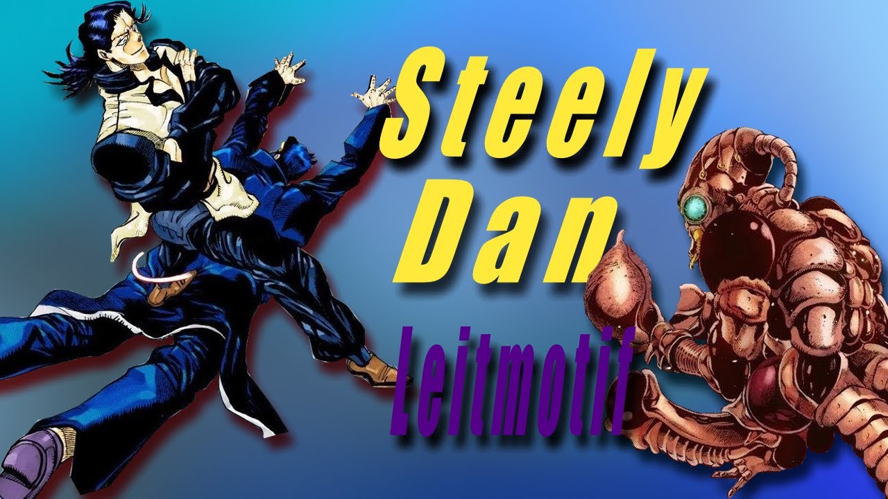 Steely Dan Leitmotif (JoJo part 3)