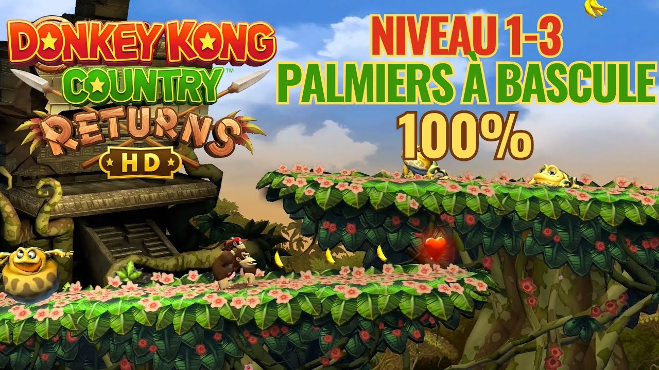 Soluce Donkey Kong Country Returns HD 100% - 1-3 : Palmiers à bascule