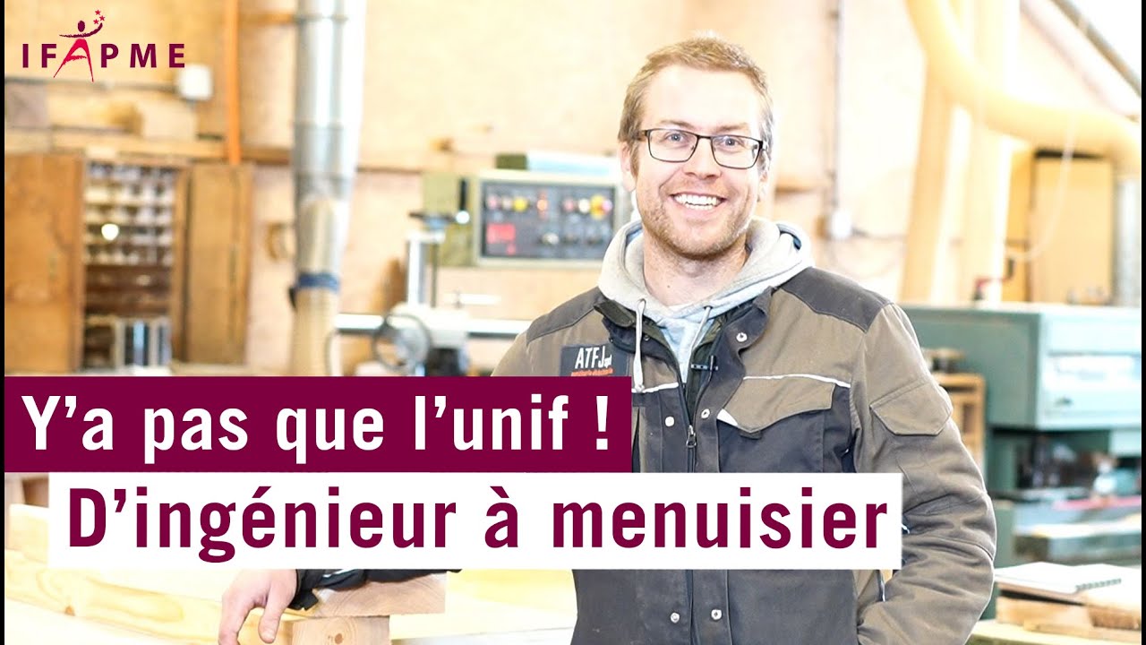 Il arr&ecirc;te l'universit&eacute; pour devenir menuisier avec l'IFAPME - Y'a pas que l'unif !