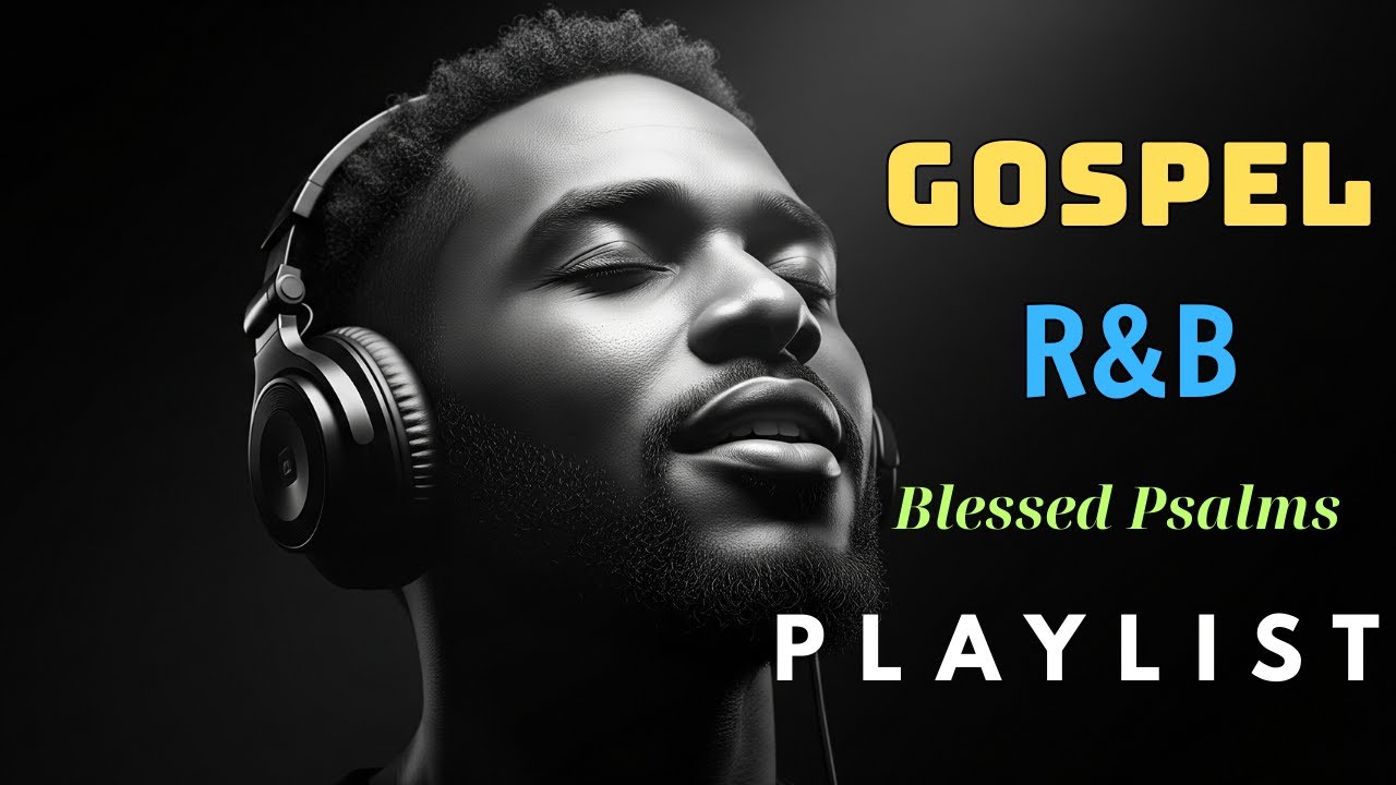 R&B Gospel Healing Flow | Gentle Psalms for Worship, Peace & Comfort