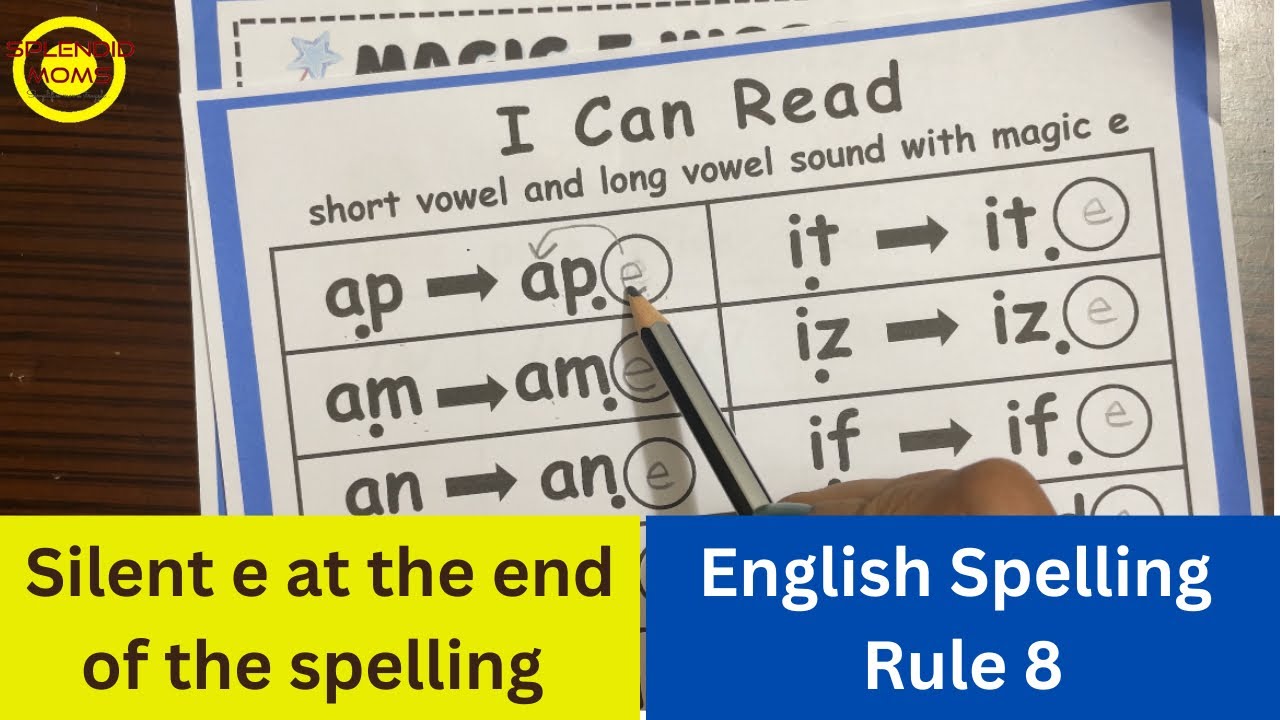 Silent e || English spelling Rule 8 Splendidmoms