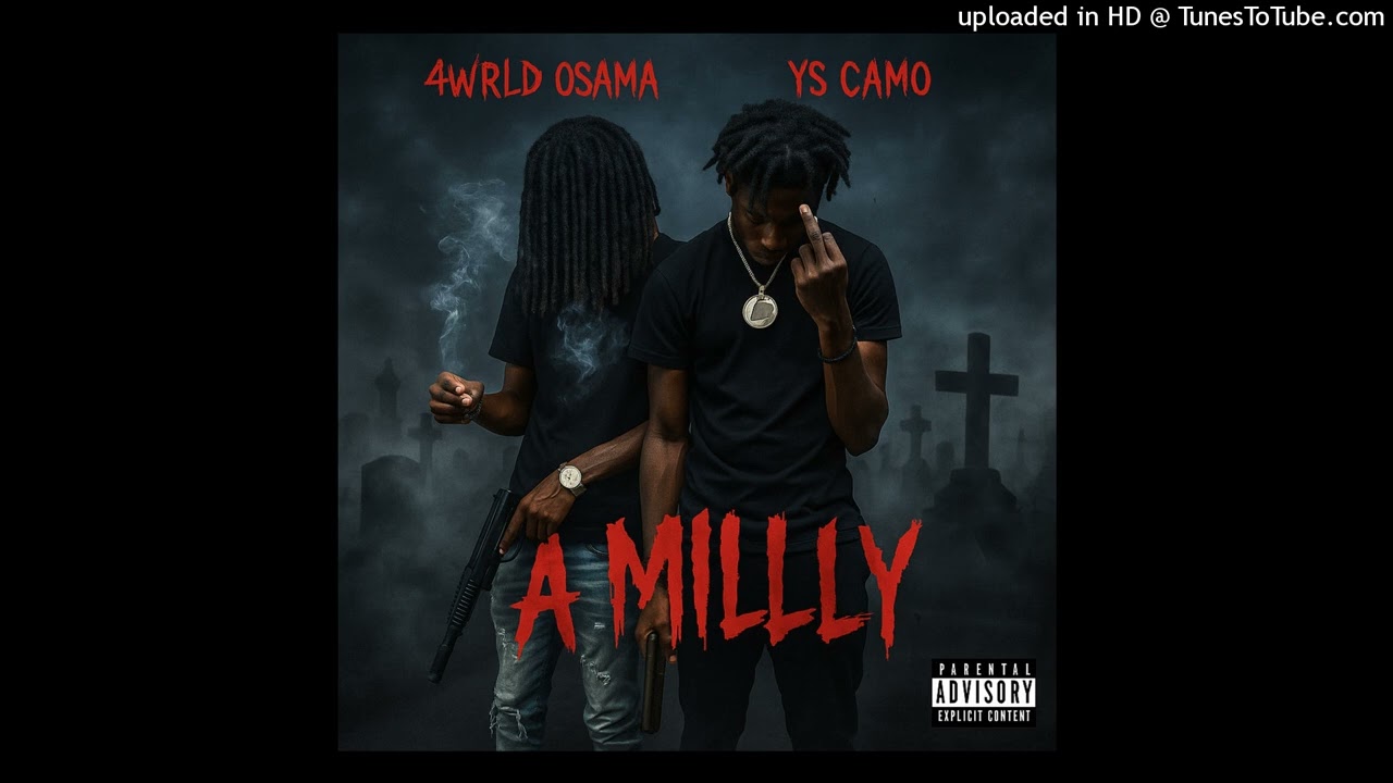 4wrld Osama x Ys Camo x El Camo - A Milly (Official Audio)