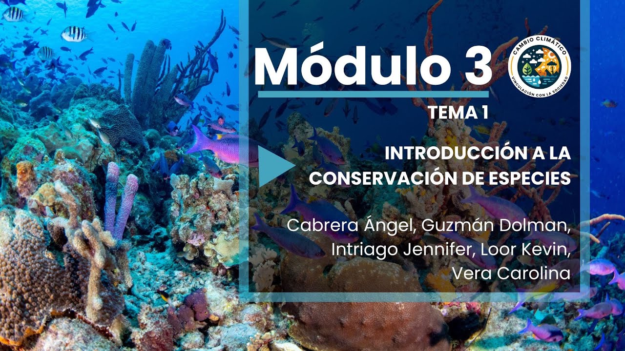 M&Oacute;DULO 3 (TEMA 1): INTRODUCCI&Oacute;N A LA CONSERVACI&Oacute;N DE ESPECIES
