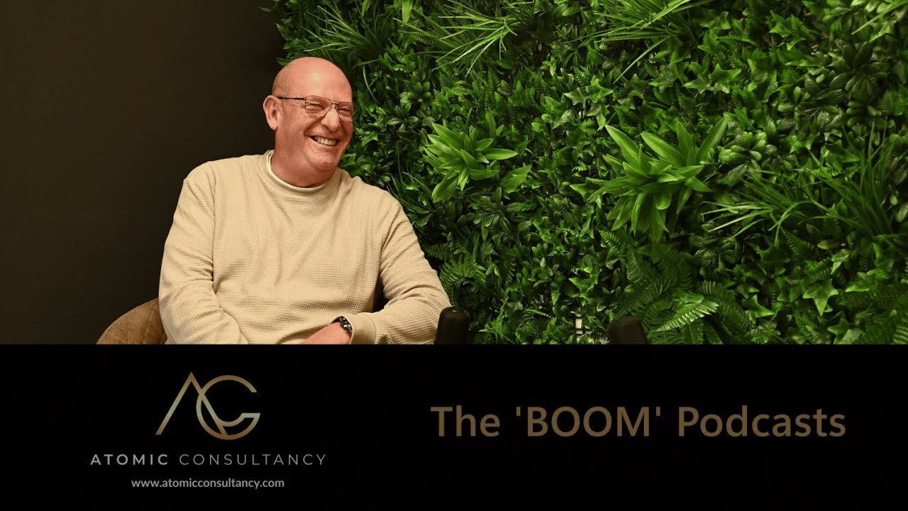 Boom Podcast Ep.3 | Richard Palfreeman on Growing and Selling Northfields | Atomic Consultancy