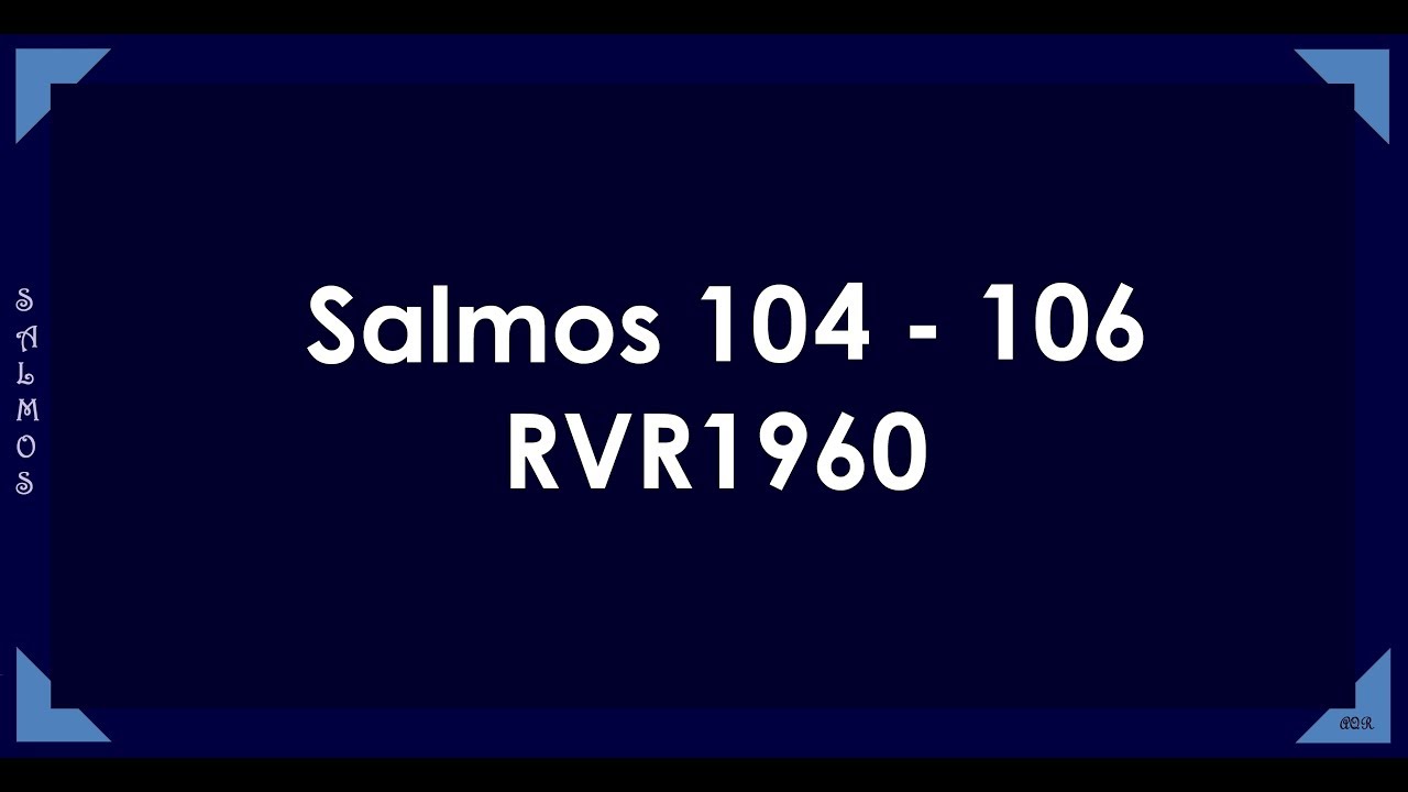 La Biblia en un año/Salmos 104 - 106 (Audio, Letra) Día 247