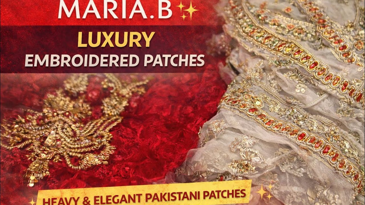 Maria B Luxury Embroidered Patches | Heavy Designer Patches | Full Review & Details