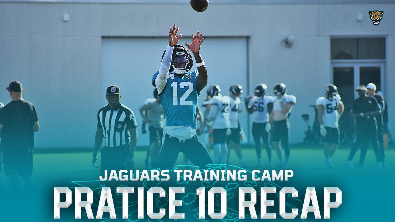 Jaguars Training Camp Practice 10 Recap