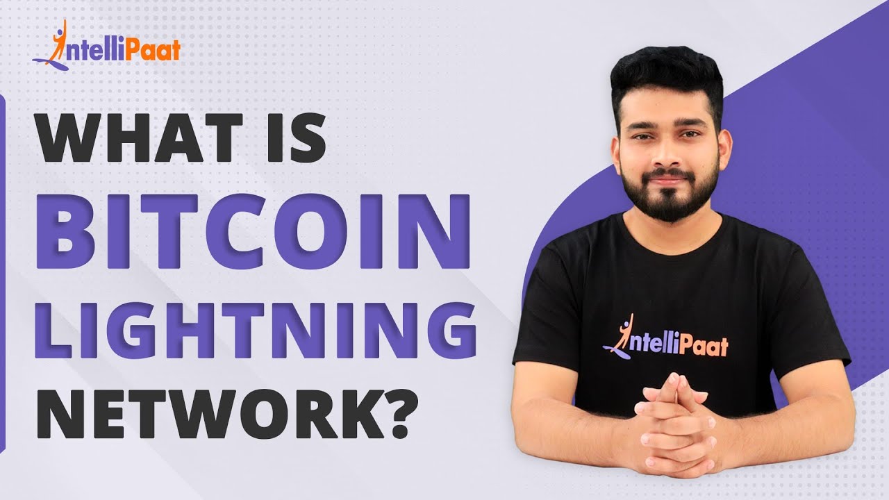 What is Lightning Network | Bitcoin's Lightning Network Explained | Intellipaat