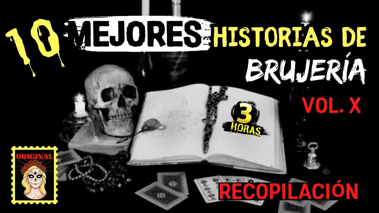 👉👉3 HORAS DE RELATOS DE BRUJERÍA🖤RECOPILACIÓN (Viviendo con el miedo)