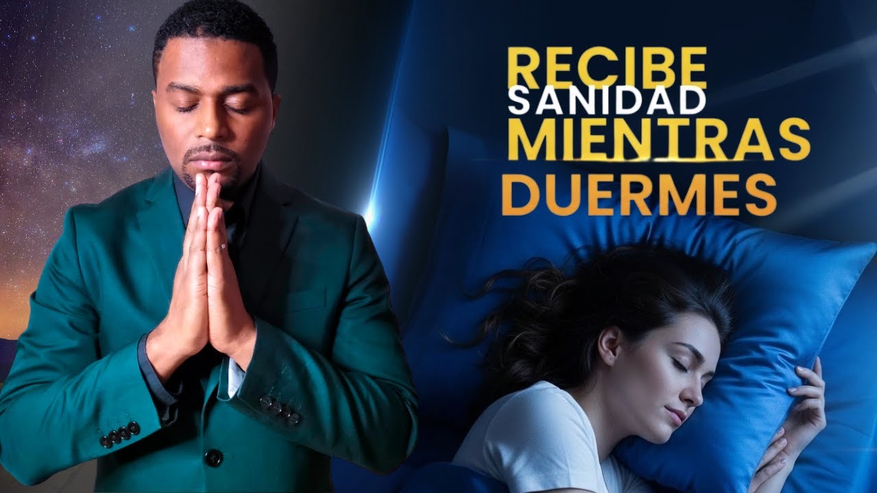 Recibe sanidad mientras duermes, oracion de sanidad
