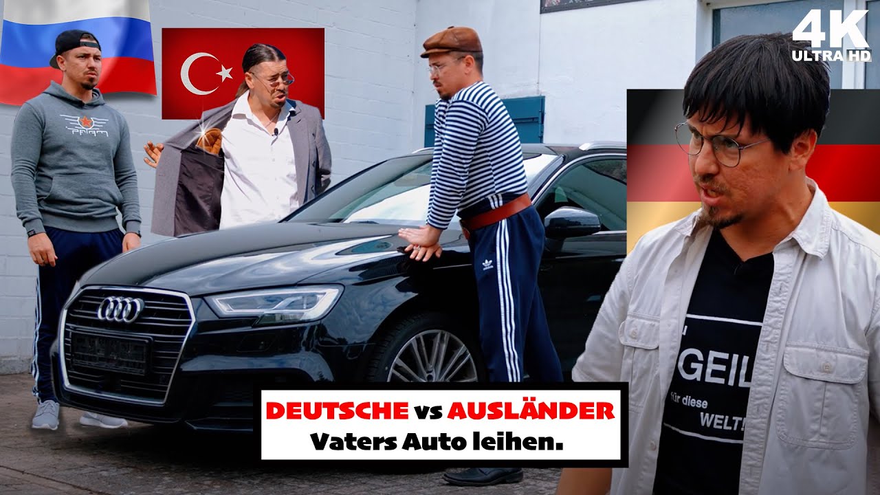 20# Vergleich: Deutsche | Türken | Russen - Vaters Auto leihen