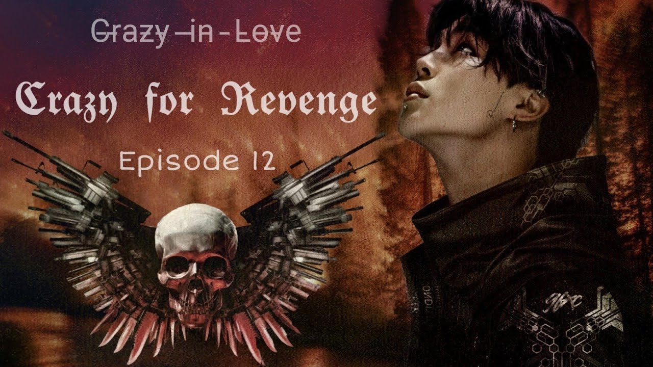 𝕮𝖗𝖆𝖟𝖞 𝖋𝖔𝖗 𝕽𝖊𝖛𝖊𝖓𝖌𝖊 || BTS Jimin ff episode 12 ||