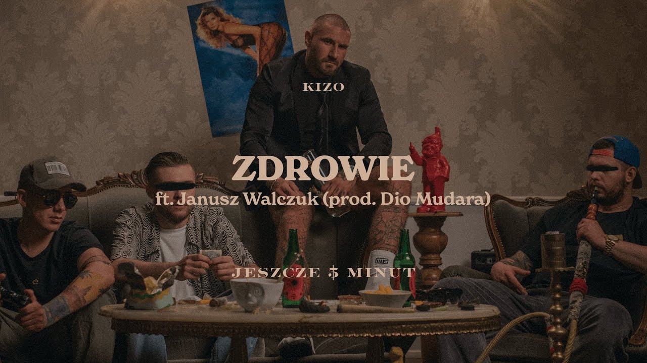 Kizo ft. Janusz Walczuk - ZDROWIE (prod. Dio Mudara)