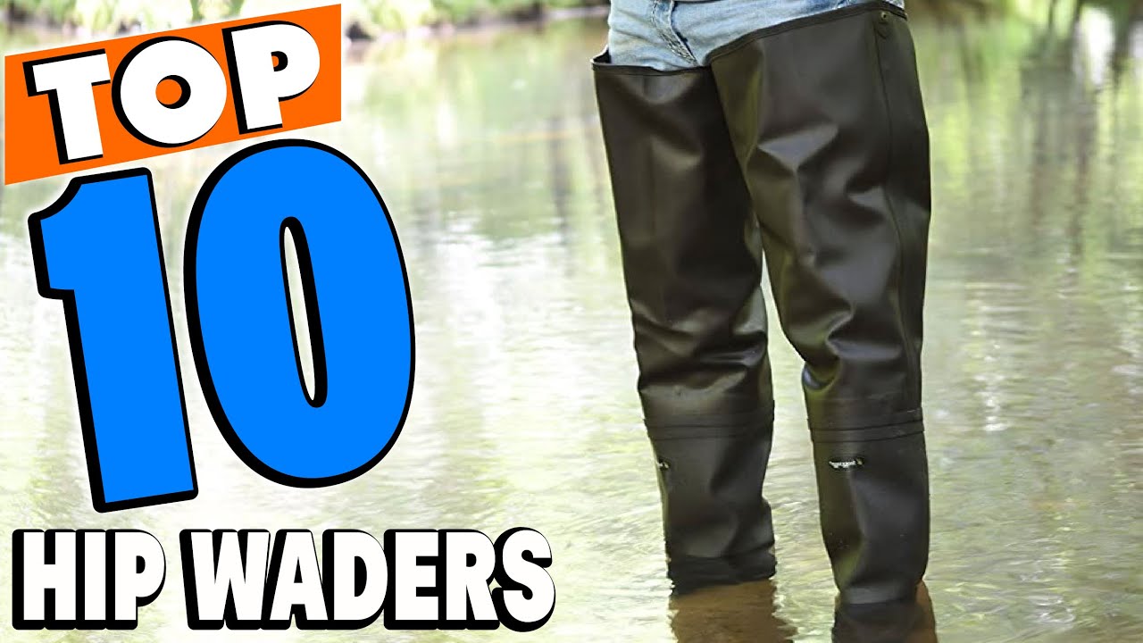 Top 10 Best Hip Waders Review in 2024