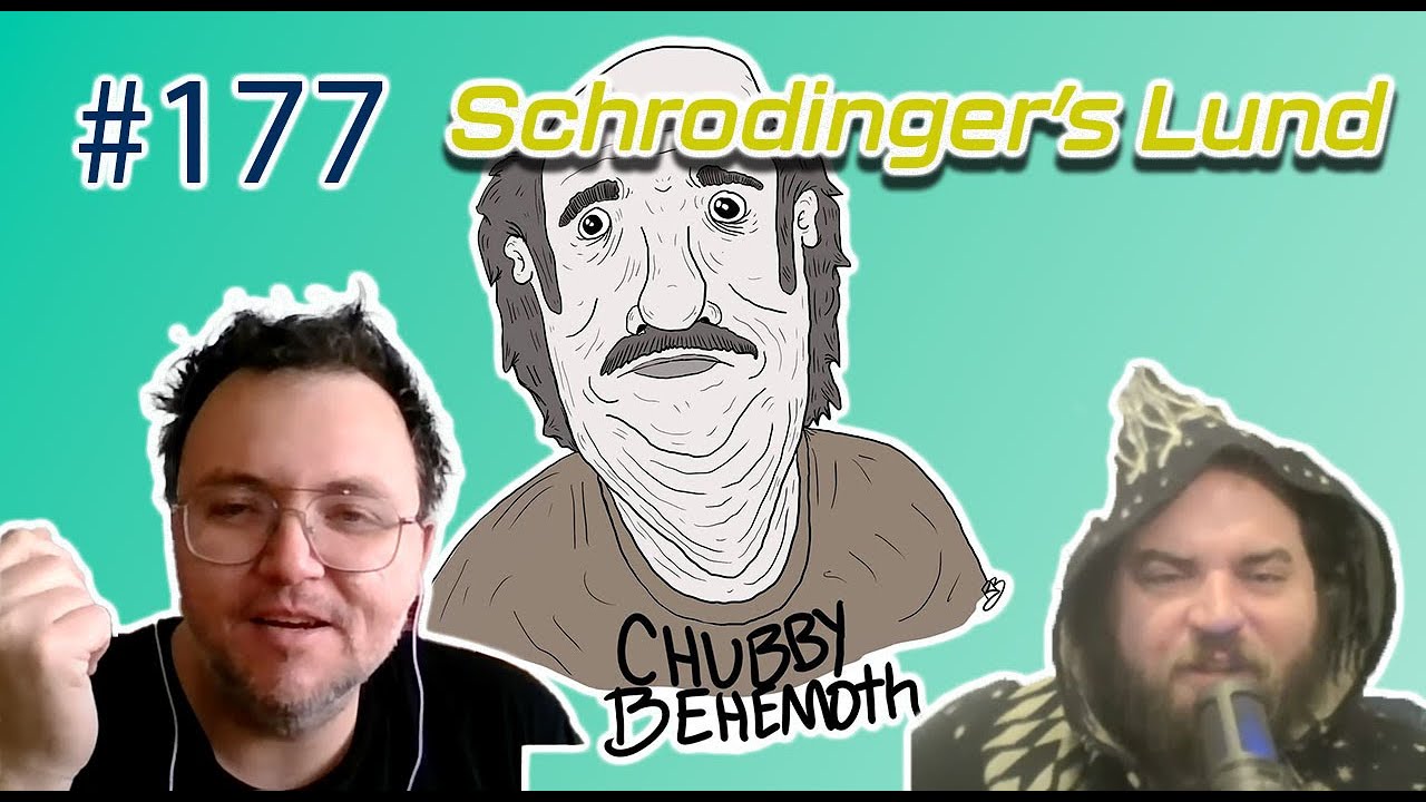 Schrödinger's Lund - Chubby Behemoth #177