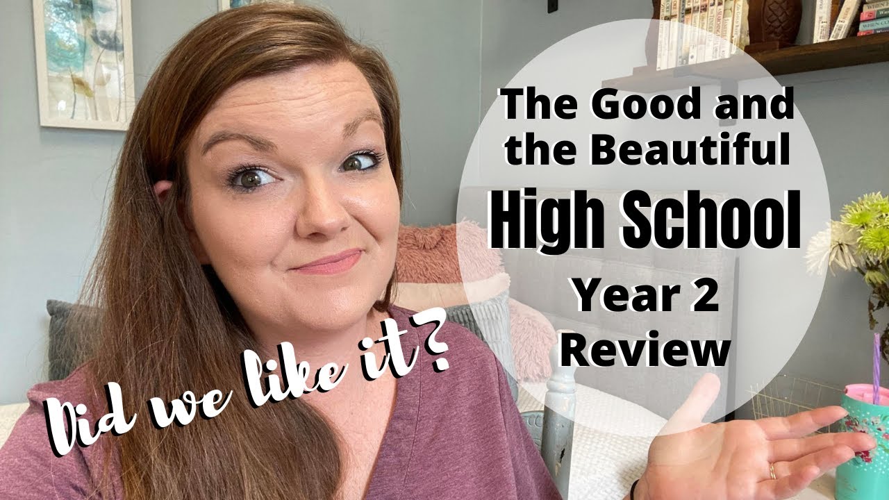 THE GOOD AND THE BEAUTIFUL HIGH SCHOOL YEAR 2 REVIEW