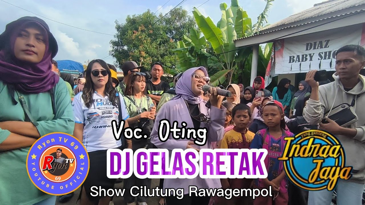 DJ GELAS RETAK VOC. OTING❗❗ INDRAA JAYA - SHOW CILUTUNG RAWAGEMPOL 