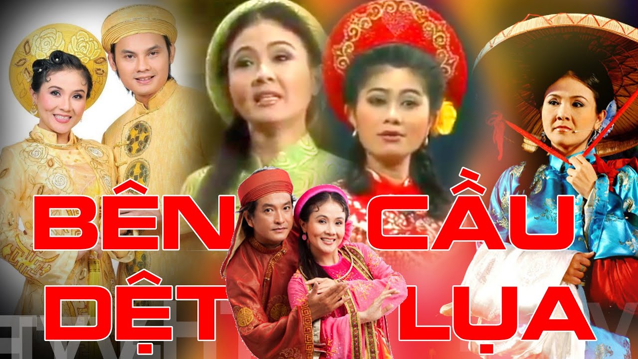 Sân khấu cải lương - Vở BÊN CẦU DỆT LỤA - THANH NGÂN, KIM TIỂU LONG, TRỌNG PHÚC, QUẾ TRÂN