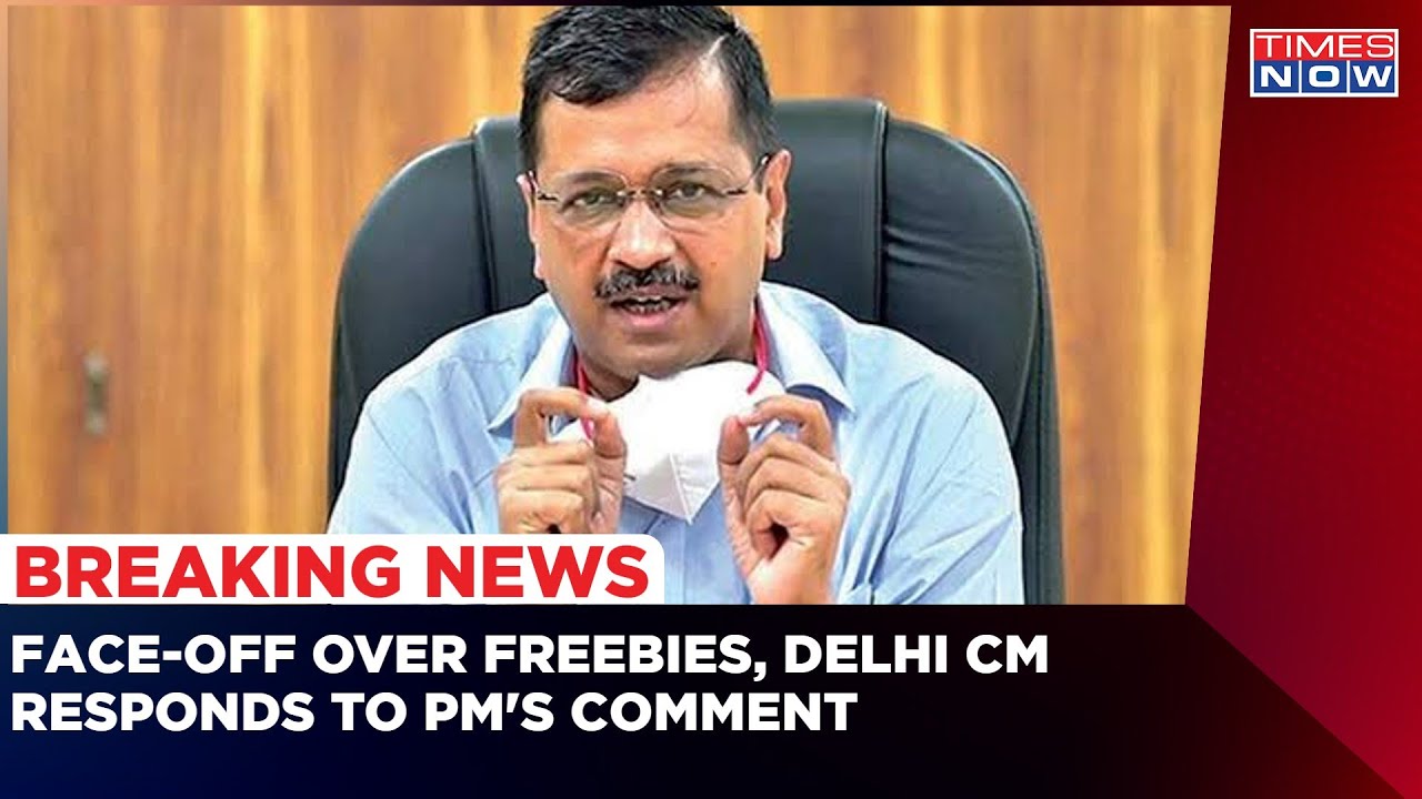 Delhi CM Kejriwal Responds To PM's Attack Over 'Freebies' In A New Video | Breaking News | Times Now