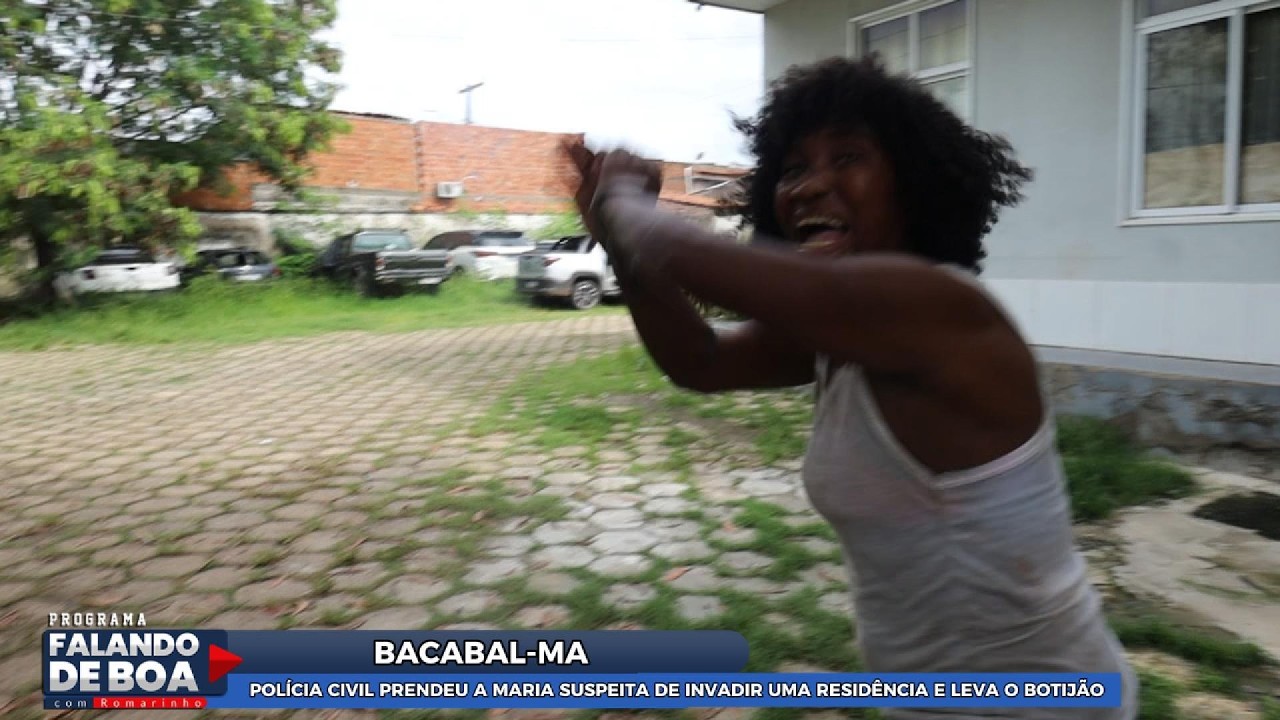 POLÍCIA CIVIL PRENDEU A MARIA SUSPEITA DE INVADIR UMA RESIDÊNCIA E LEVA O BOTIJÃO
