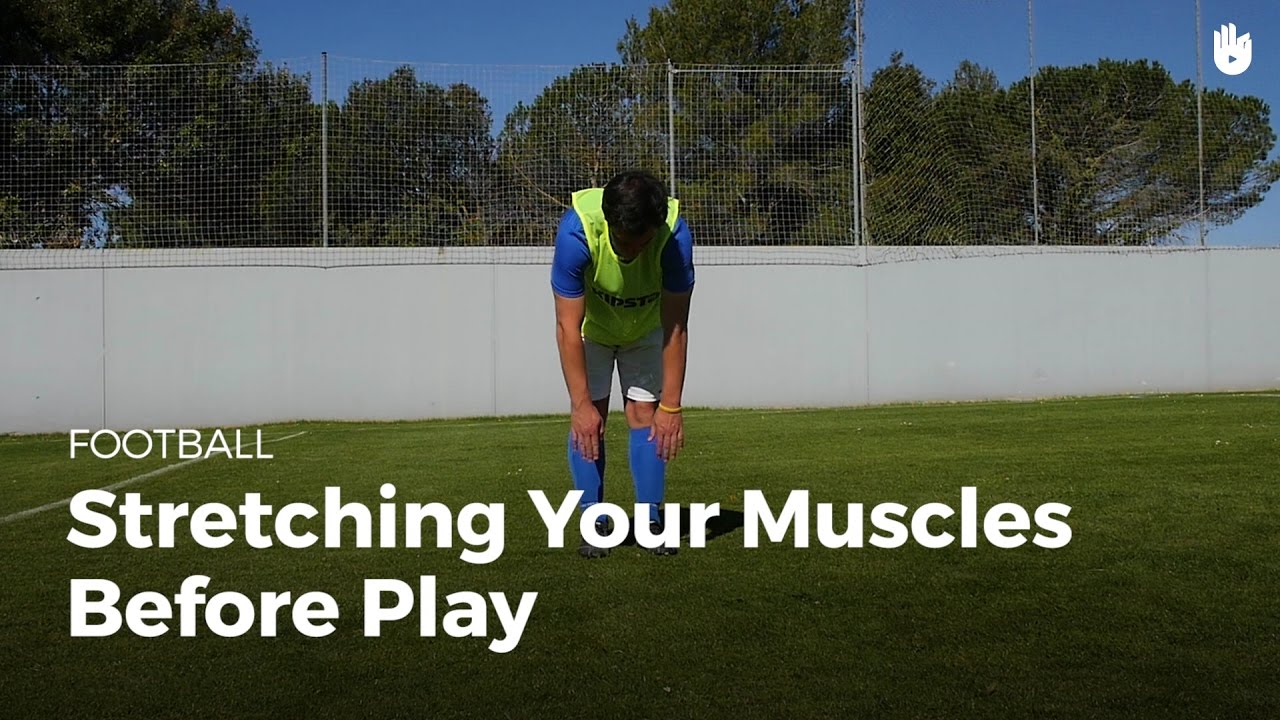 Stretching the Muscles before Playing | Football