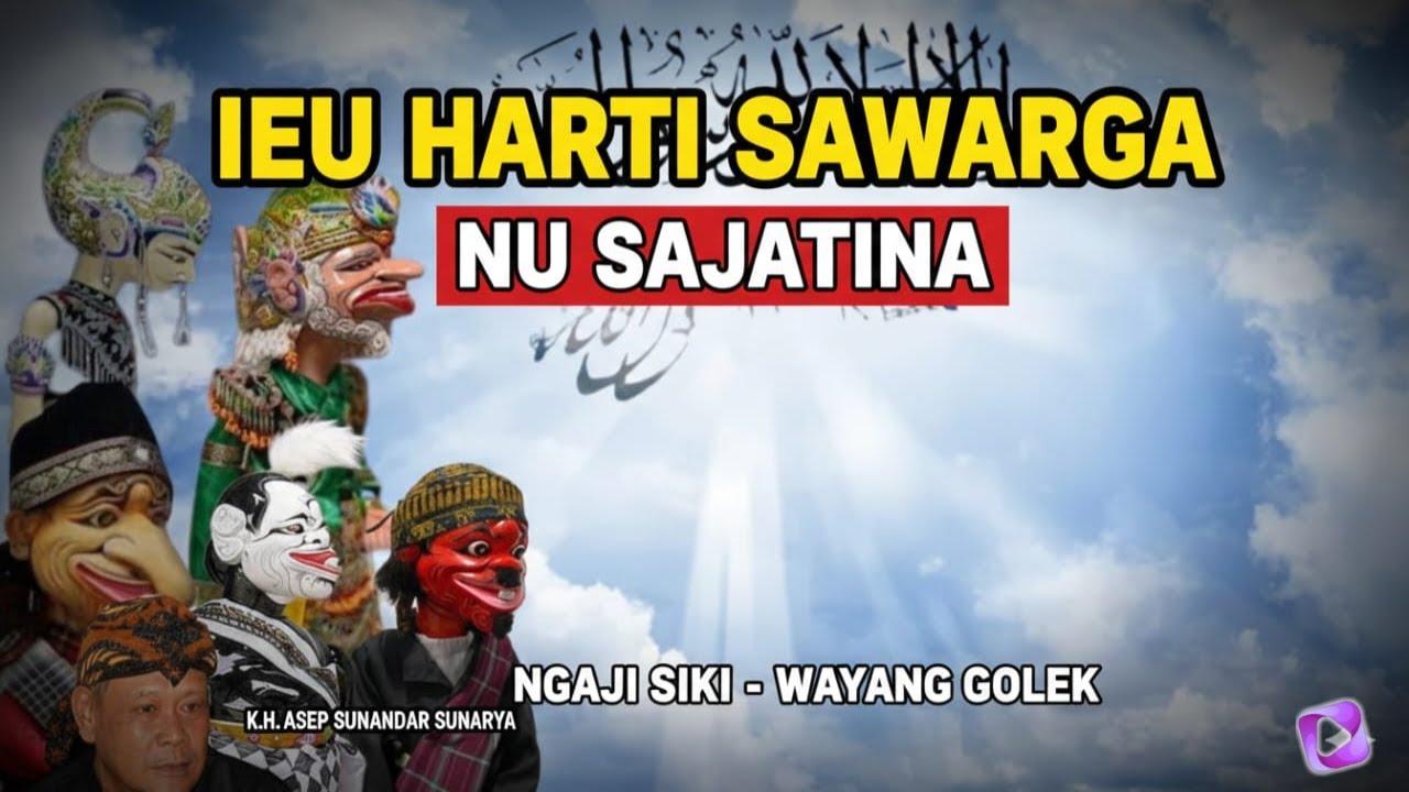 NGAJI SIKI | IEU HARTI SAWARGA NU SAJATINA | Wayang golek Asep Sunandar