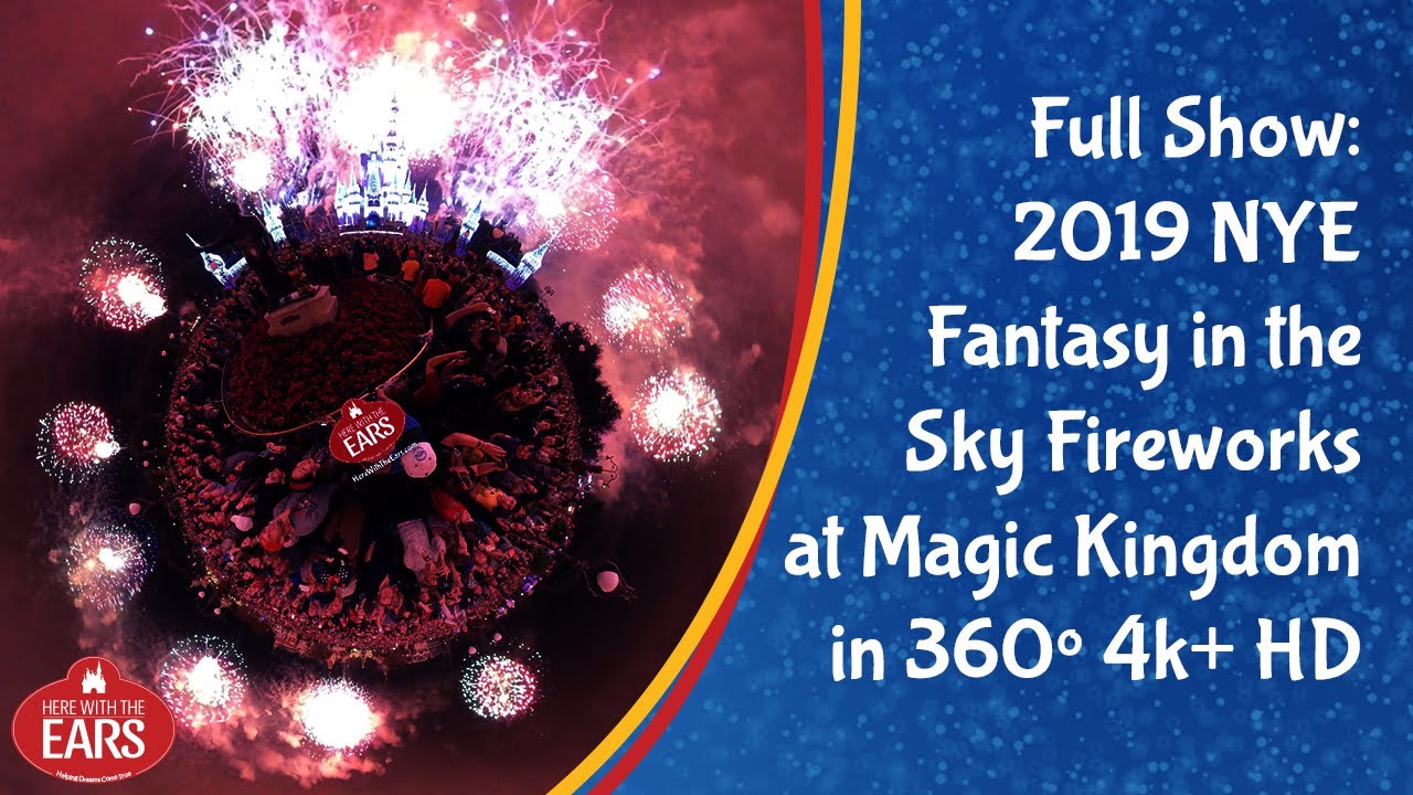 FULL SHOW 2019 New Year's Eve Fireworks at Magic Kingdom - 360º 4k+ Fantasy In The Sky NYE Fireworks