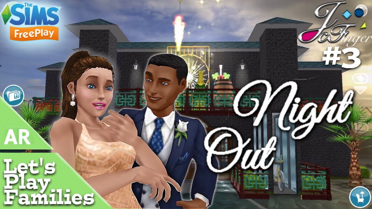 The Sims FreePlay 🚨🎬AR | LET’S PLAY FAMILIES | EP. 3 | 🍽🥂NIGHT OUT.🍷🍾