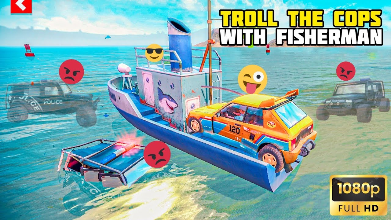 TROLL THE COPS WITH FISHERMAN BOAT + BOAT WHEELIE | OFF THE ROAD HD OPEN WORLD DRIVING GAME