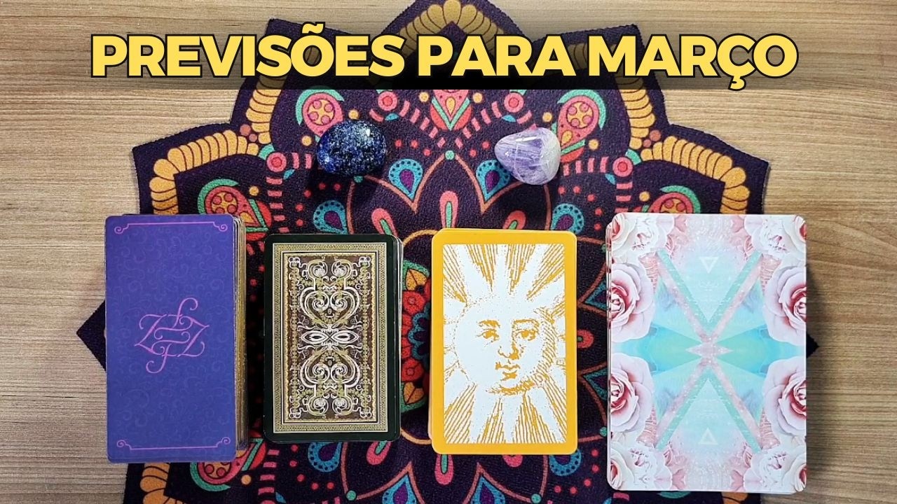 TAROT: Previs&otilde;es para MAR&Ccedil;O 🌙 Amor, Trabalho, Dinheiro e Espiritualidade