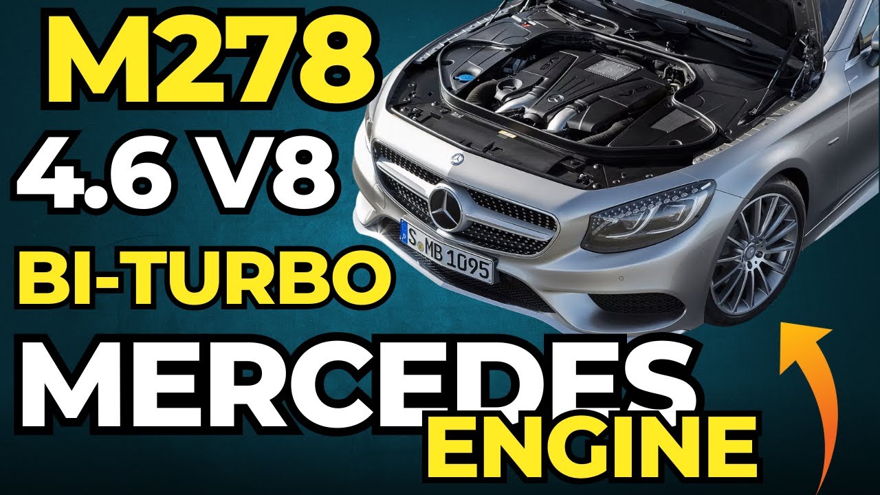 Mercedes M278 4.6L Bi-Turbo V8: Specs, Problems, and Real-World Reliability!