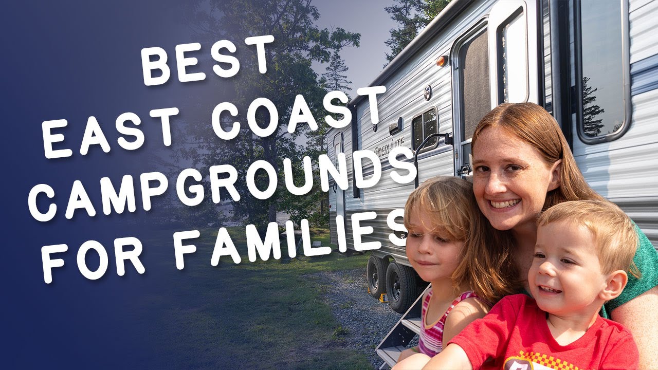 The 3 BEST Campgrounds for a North East Coast RV Trip