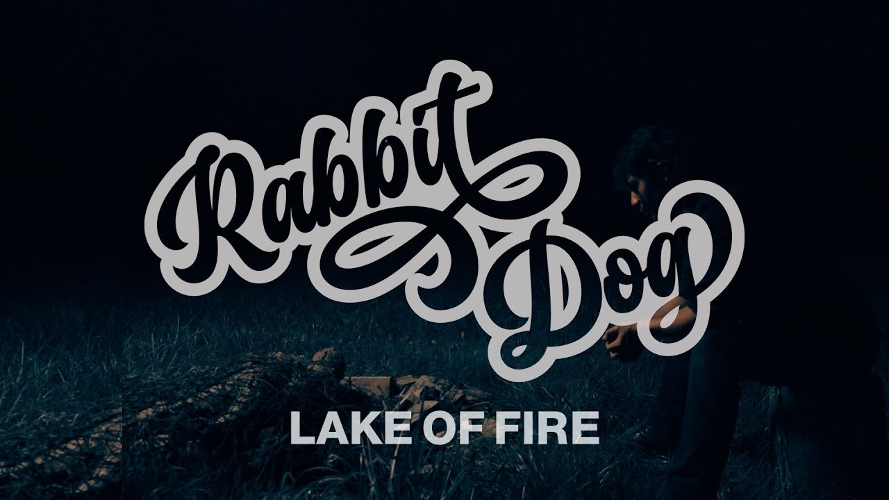 Rabbit Dog - Lake Of Fire (OFFICIAL MUSIC VIDEO)